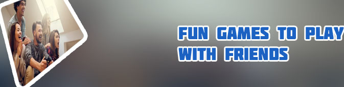 Best games to play with friends