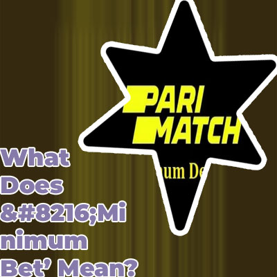 Minimum bet in parimatch